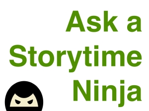 Ask a Storytime Ninja badge